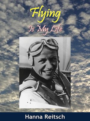 cover image of Flying Is My Life [Illustrated Edition]